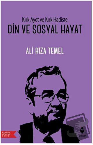 Kırk Ayet ve Kırk Hadiste Din ve Sosyal Hayat - Ali Rıza Temel - Tire 