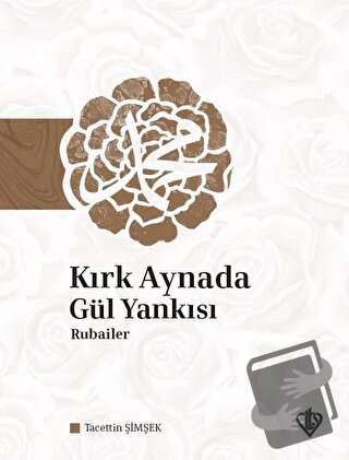 Kırk Aynada Gül Yankısı - Tacettin Şimşek - Türkiye Diyanet Vakfı Yayı