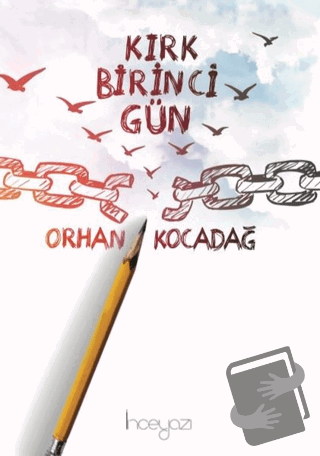 Kırk Birinci Gün - Orhan Kocadağ - İnceyazı Yayınları - Fiyatı - Yorum