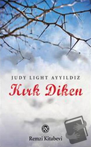 Kırk Diken - Judy Light Ayyıldız - Remzi Kitabevi - Fiyatı - Yorumları