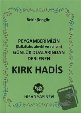 Kırk Hadis (Mini Boy) - Bekir Şengün - Hisar Yayınevi - Fiyatı - Yorum