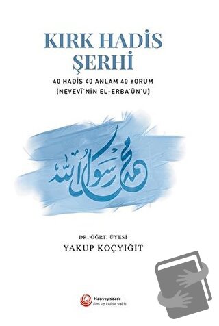 Kırk Hadis Şerhi - İmam Nevevi - Hacıveyiszade İlim ve Kültür Vakfı Ya