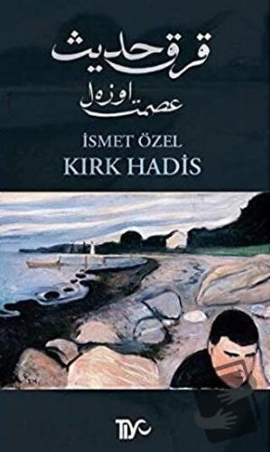 Kırk Hadis - İsmet Özel - Tiyo Yayınevi - Fiyatı - Yorumları - Satın A