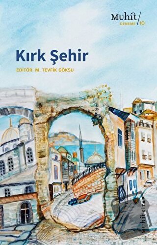 Kırk Şehir - M.Tevfik Göksu - Muhit Kitap - Fiyatı - Yorumları - Satın