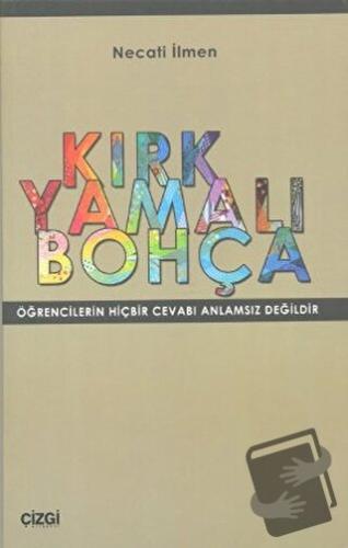 Kırk Yamalı Bohça - Necati İlmen - Çizgi Kitabevi Yayınları - Fiyatı -