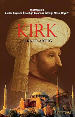 Kırk - İlknur Artuğ - Festival Yayıncılık - Fiyatı - Yorumları - Satın