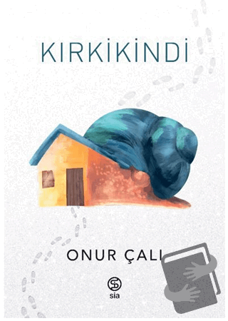 Kırkikindi - Onur Çalı - Sia Kitap - Fiyatı - Yorumları - Satın Al