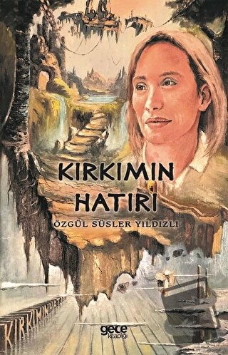 Kırkımın Hatırı - Özgül Süsler Yıldızlı - Gece Kitaplığı - Fiyatı - Yo