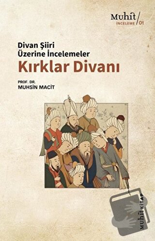 Kırklar Divanı - Muhsin Macit - Muhit Kitap - Fiyatı - Yorumları - Sat