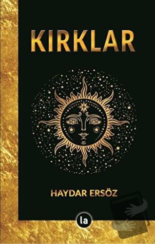 Kırklar - Haydar Ersöz - La Kitap - Fiyatı - Yorumları - Satın Al