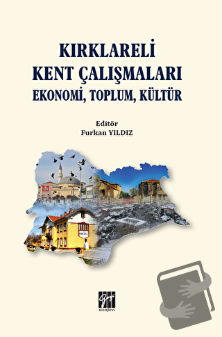 Kırklareli Kent Çalışmaları Ekonomi Toplum Kültür - Furkan Yıldız - Ga