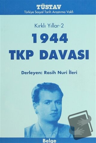 Kırklı Yıllar-2 1944 TKP Davası - Derleme - Tüstav İktisadi İşletmesi 