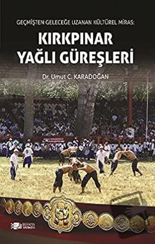 Kırkpınar Yağlı Güreşleri - Umut Cafer Karadoğan - Berikan Yayınevi - 