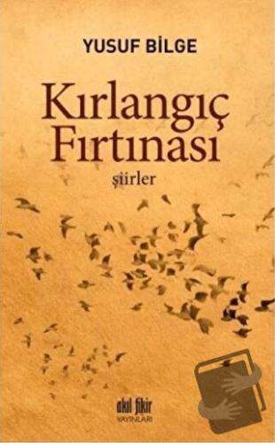 Kırlangıç Fırtınası - Yusuf Bilge - Akıl Fikir Yayınları - Fiyatı - Yo