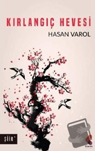 Kırlangıç Hevesi - Hasan Varol - Klaros Yayınları - Fiyatı - Yorumları