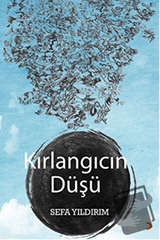 Kırlangıcın Düşü - Sefa Yıldırım - Cinius Yayınları - Fiyatı - Yorumla