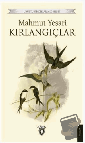 Kırlangıçlar - Mahmut Yesari - Dorlion Yayınları - Fiyatı - Yorumları 