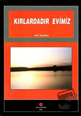 Kırlardadır Evimiz - Veli Bıçakçı - Can Yayınları (Ali Adil Atalay) - 