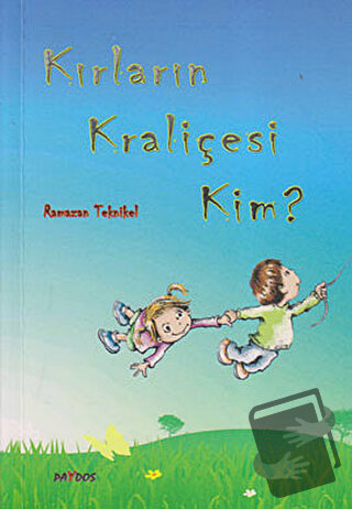 Kırların Kraliçesi Kim? - Ramazan Teknikel - Paydos Yayıncılık - Fiyat