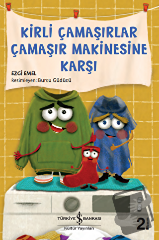 Kirli Çamaşırlar Çamaşır Makinesine Karşı - Ezgi Temel - İş Bankası Kü