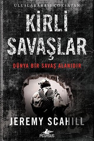 Kirli Savaşlar - Jeremy Scahill - Pegasus Yayınları - Fiyatı - Yorumla