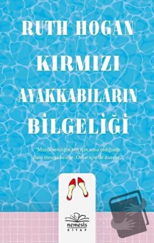 Kırmızı Ayakkabıların Bilgeliği - Ruth Hogan - Nemesis Kitap - Fiyatı 