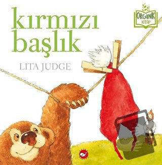 Kırmızı Başlık (Ciltli) - Lita Judge - Beyaz Balina Yayınları - Fiyatı