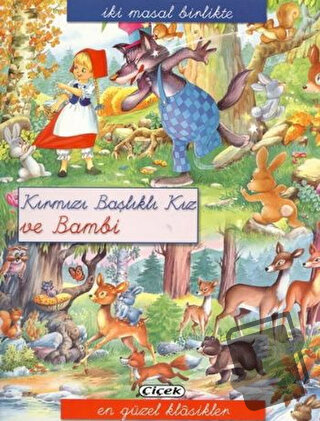 Kırmızı Başlıklı Kız ve Bambi - Kolektif - Çiçek Yayıncılık - Fiyatı -