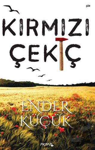 Kırmızı Çekiç - Ender Küçük - P Kitap Yayıncılık - Fiyatı - Yorumları 