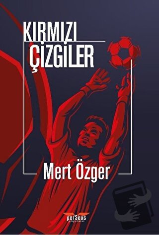 Kırmızı Çizgiler - Mert Özger - Perseus Yayınevi - Fiyatı - Yorumları 