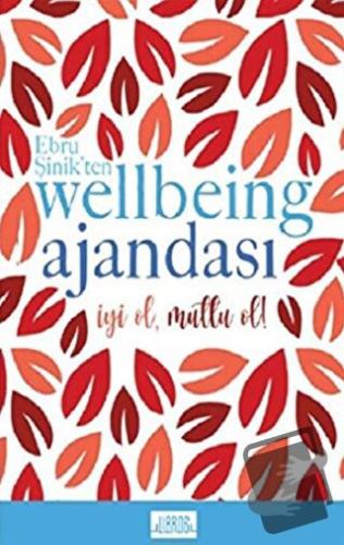 Kırmızı - Ebru Şinik’ten Wellbeing Ajandası (Ciltli) - Ebru Şinik - Li