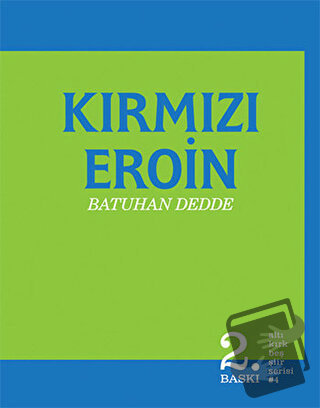 Kırmızı Eroin - Batuhan Dedde - Altıkırkbeş Yayınları - Fiyatı - Yorum