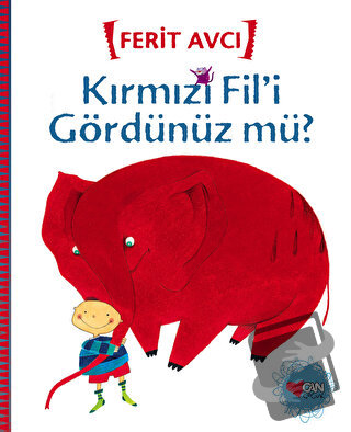 Kırmızı Fil’i Gördünüz mü? - Ferit Avcı - Can Çocuk Yayınları - Fiyatı