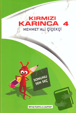 Kırmızı Karınca 4 - Sonunu Sen Seç - Mehmet Ali Çiçekçi - Kırmızı Karı