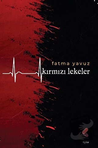 Kırmızı Lekeler - Fatma Yavuz - Klaros Yayınları - Fiyatı - Yorumları 