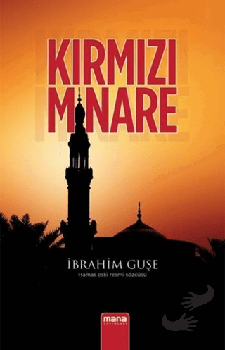 Kırmızı Minare - İbrahim Guşe - Mana Yayınları - Fiyatı - Yorumları - 