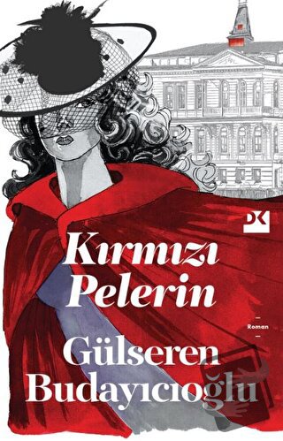 Kırmızı Pelerin - Gülseren Budayıcıoğlu - Doğan Kitap - Fiyatı - Yorum