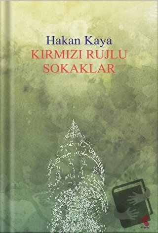 Kırmızı Rujlu Sokaklar - Hakan Kaya - Klaros Yayınları - Fiyatı - Yoru