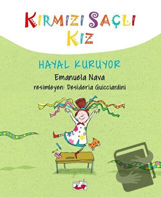 Kırmızı Saçlı Kız Hayal Kuruyor (Ciltli) - Emanuela Nava - Uçan Fil Ya