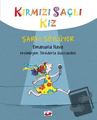 Kırmızı Saçlı Kız Şarkı Söylüyor (Ciltli) - Emanuela Nava - Uçan Fil Y