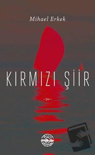 Kırmızı Şiir - Mihael Erkek - Mühür Kitaplığı - Fiyatı - Yorumları - S