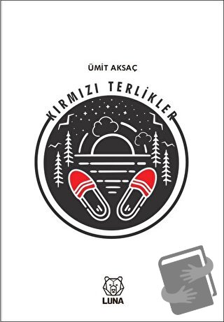 Kırmızı Terlikler - Ümit Aksaç - Luna Yayınları - Fiyatı - Yorumları -