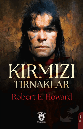 Kırmızı Tırnaklar - Robert E. Howard - Dorlion Yayınları - Fiyatı - Yo