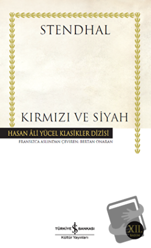 Kırmızı ve Siyah - Marie-Henri Beyle Stendhal - İş Bankası Kültür Yayı