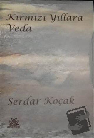 Kırmızı Yıllara Veda (2 Cilt Kutulu) - Serdar Koçak - Artshop Yayıncıl