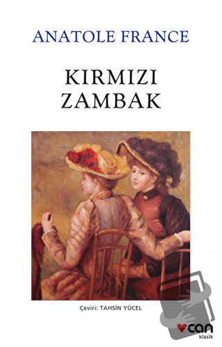 Kırmızı Zambak - Anatole France - Can Yayınları - Fiyatı - Yorumları -