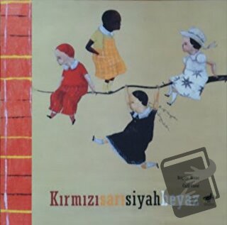 Kırmızısarısiyahbeyaz - Brigitte Minne - Sarıgaga Yayıncılık - Fiyatı 