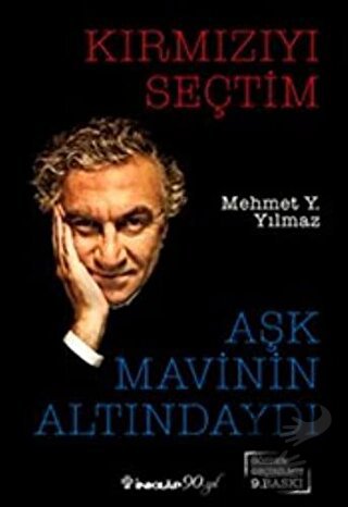 Kırmızıyı Seçtim Aşk Mavinin Altındaydı - Mehmet Y. Yılmaz - İnkılap K