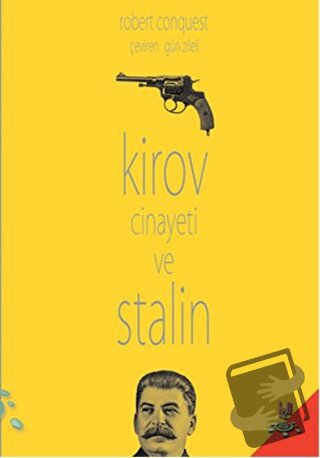 Kirov Cinayeti ve Stalin - Robert Conquest - h2o Kitap - Fiyatı - Yoru