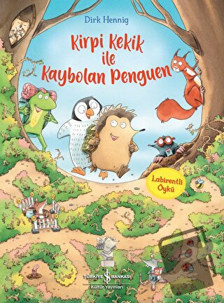 Kirpi Kekik İle Kaybolan Penguen - Dirk Hennig - İş Bankası Kültür Yay